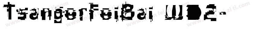TsangerFeiBai W02字体转换